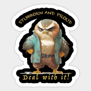 Owl Stubborn Deal With It Cute Adorable Funny Quote Sticker